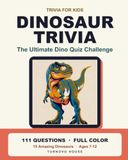 Dinosaur Trivia for Kids: The Ultimate Dino Quiz Challenge