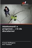 Adattamenti OmniScriptum SRL Adattamenti e progressi... c'è da discuterne! Paperback
