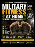 MILITARY FITNESS AT HOME WITH PROVEN RECORDS: A Beginner’s Guide to Military-Inspired Calisthenics for Strength, Endurance, and Lasting Discipline