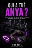 Qui Anya Qui a tué Anya ?: Le livre-enquête dont tu es l'inspecteur : 20 000 suspects, 11 indices à déchiffrer, 1 coupable (Tome 3)