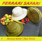 Sonic Rendezvous Michael Baird & Pino Basile - Ferrari Safari (LP)