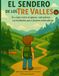El Sendero de los Tre Valles: Un libro para leer, explorar y vivir