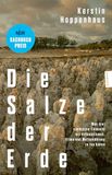 Die Carl Hanser Verlag Die Salze der Erde: Was drei chemische Elemente mit Kolonialismus, Klima und Welternährung zu tun haben. NDR Sachbuchpreis
