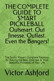 THE COMPLETE GUIDE TO SMART PICKLEBALL