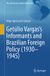 Getúlio Springer Nature Getúlio Vargas’s Informants and Brazilian Foreign Policy (1930–1945) Hardcover