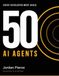 50 AI Agents Every Developer Must Build: The Complete Guide to Building Scalable, Production-Ready Autonomous Systems with LangChain, LangGraph, and Python