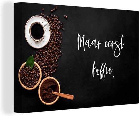 OneMillionCanvasses Canvas schilderij 150x100 cm - Espressokopjes - Maar eerst koffie - Multicolor