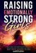Raising Independently Published Raising Emotionally Strong Girls