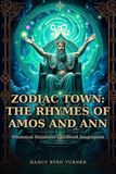 Zodiac Town: the rhymes of Amos and Ann