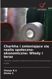 Charkha Wydawnictwo Nasza Wiedza Charkha i zmieniające się realia spoleczno-ekonomiczne