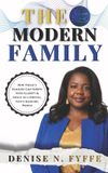 The Family Wisdom The Modern Family: How Today’s Families Can Thrive with Clarity & Grace in a Digital, Fast Changing World Paperback
