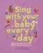 Sing Frances Lincoln Children's Books Stitched Storytime- Sing With Your Baby Every Day