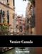Venice Canals: Gondolas, Bridges, Grand Canal, Floating City and More
