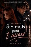 Six mois pour t’aimer