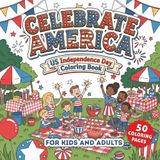 Celebrate America: US Independence Day Coloring Book