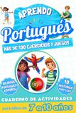 Aprendo portugués: Cuaderno de actividades bilingüe para niños de 7 a 10 años
