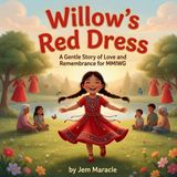 Willow's Red Dress: A Gentle Story of Love and Remembrance for MMIWG Paperback
