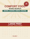 Cozy Comfort Food Word Search: 100 Large Print Puzzles for Adults & Seniors