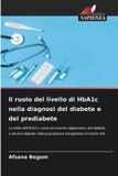 Il OmniScriptum SRL Il ruolo del livello di HbA1c nella diagnosi del diabete e del prediabete