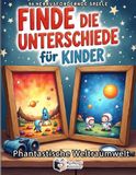 Finde Weltraum Abenteuer: 50 spannende Weltall Rätsel | Suchbuch für Konzentration | 250 Fehler finden