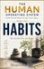 HABITS - The Architecture of Change: Book 2 of The Human Operating System