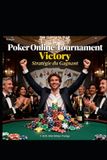 POKER Independently Published Poker Online Tournament - Strategie Du Gagnant