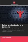 Entre Edicoes Nosso Conhecimento Entre a adaptação e a teimosia