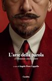 L'arte della parola. D'Annunzio comunicatore