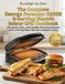 The George Foreman The Complete George Foreman GR10B 2-Serving Electric Indoor Grill Cookbook: 200 Quick, Easy, and Healthy Everyday Recipes with a 30-Day Meal Plan for Compact Living