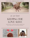 Keeping the Love Alive Workbook: A Guided Relationship Workbook for Communication, Conflict Resolution and Deeper Connection