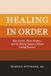 Healing In Order: Why Chronic Illness Persists—and the Missing Sequence Behind Lasting Recovery