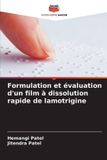 Formulation Editions Notre Savoir Formulation et évaluation d'un film à dissolution rapide de lamotrigine