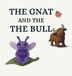 The Monarch Tales The Gnat and The Bull