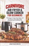 Carnivore Air Fryer & Slow Cooker for Beginners
