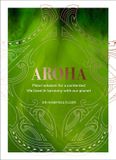 Aroha: Maori wisdom for a contented life lived in harmony with our planet Hardcover
