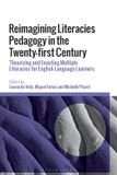 Reimagining Bloomsbury Academic Reimagining Literacies Pedagogy in the Twenty-first Century Paperback