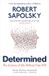 Determined: Penguin Books Limited Determined: the science of life without free will Paperback
