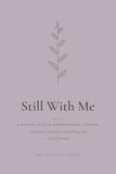 Still With Me Still With Me – For the Loss of a Sister: A Guided Grief & Remembrance Journal with Prompts