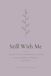 Still With Me Still With Me – For the Loss of a Sister: A Guided Grief & Remembrance Journal with Prompts