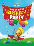 How to Throw a Birthday Party: A Hilarious Space Adventure About Big Emotions, Feeling Overwhelmed, and One Brave Little Robot