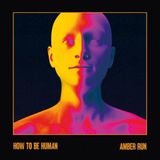 How Amber Run How to Be Human (Amber Vinyl)