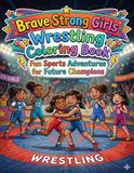 Brave Strong Girls Wrestling Coloring Book