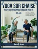 Yoga Chair Yoga for Seniors Over 60