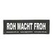Julius-K9 162LR-G-33882 klittenbandopschrift, ROH MACHT FROH, zwart