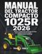 Manual John Deere Manual del Tractor Compacto 1025R 2026