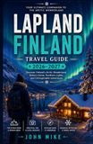 Lapland Finland Travel Guide 2026–2027