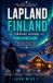 Lapland Finland Travel Guide 2026–2027