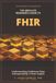 The Absolute Beginner's Guide to FHIR: Understanding Healthcare Data Interoperability in Plain English