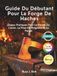 Guide Du Débutant Pour La Forge De Haches