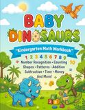 Baby Dinosaurs Kindergarten Math Workbook